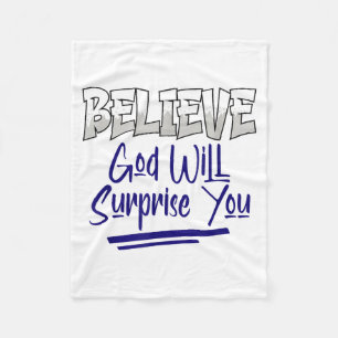 Believe God Will Surprise You Christian Faith Insp Fleece Blanket