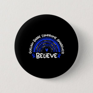 Believe Guillain Byrre Syndrome Awareness Month 6 Cm Round Badge