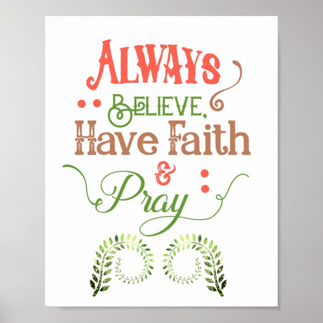 Believe, Have Faith & Pray   Poster (Front)