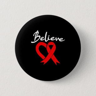 Believe Heart Disease Awareness Red Ribbon Survivo 6 Cm Round Badge