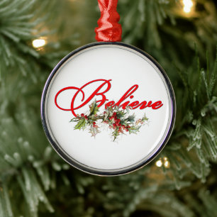 Believe holly metal ornament