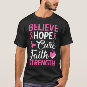 Believe Hope Cure Faith Strength T-Shirt