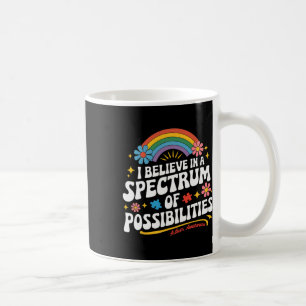 Believe In A Spectrum Of Possibilities Autism Awar Coffee Mug