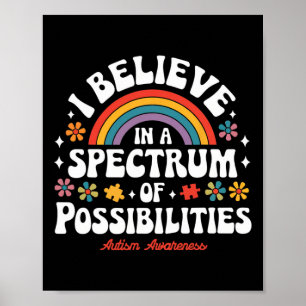 Believe In A Spectrum Of Possibilities Autism Awar Poster