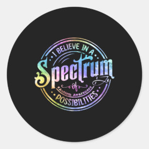 Believe In A Spectrum Of Possibilities Funny Autis Classic Round Sticker