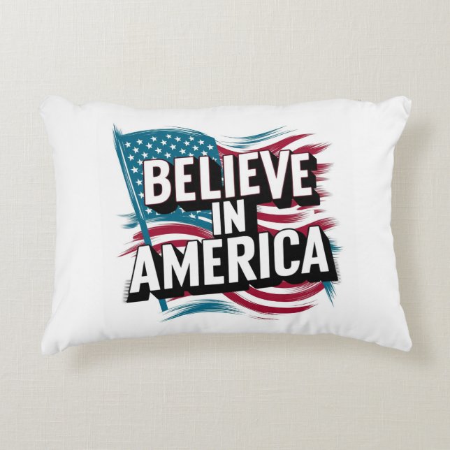 Believe in America Inspirational Pillow" Decorative Cushion (Front)