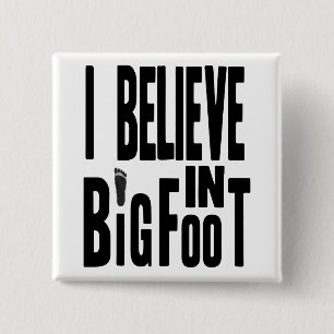 Believe in BIGFOOT - Black 15 Cm Square Badge