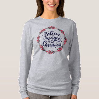 Believe in Christmas Spirit Festive T-Shirt