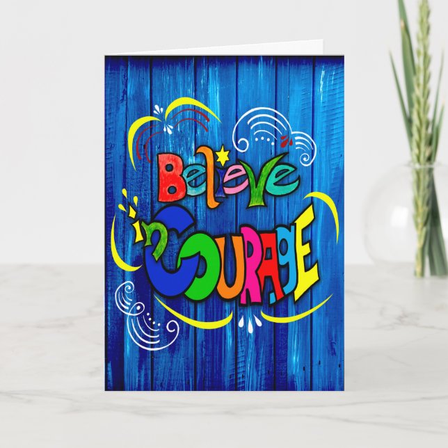 Believe in Courage Card (Front)