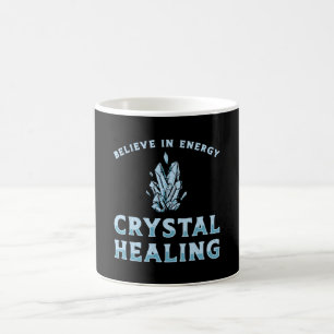 Believe In Energy Crystal Healing Healer Gemstones Coffee Mug