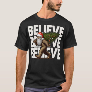 Believe in Funny Christmas T-Shirt