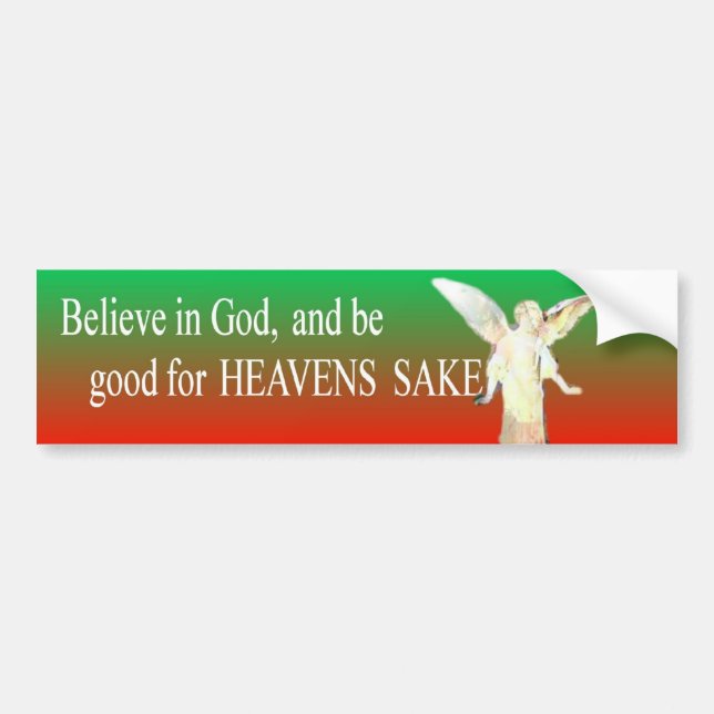 Believe in God Bumper Sticker (Front)