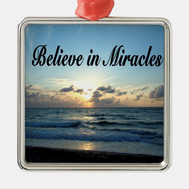 BELIEVE IN GOD'S MIRACLES METAL ORNAMENT (Front)