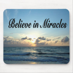 BELIEVE IN GOD'S MIRACLES MOUSE PAD