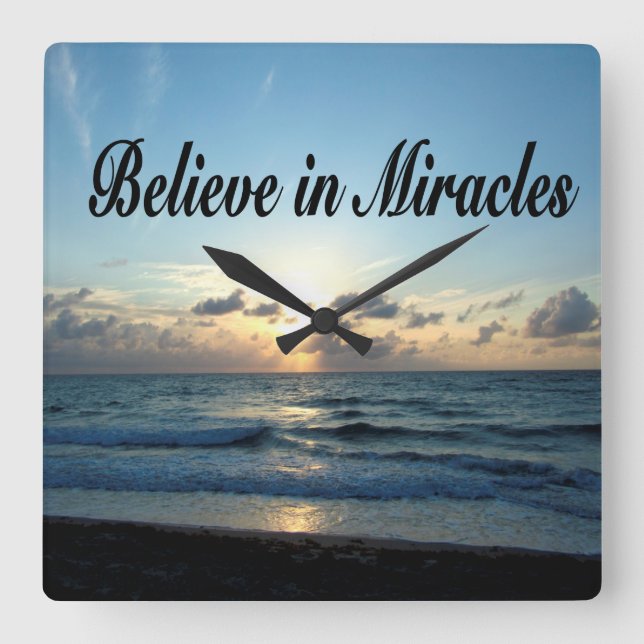 BELIEVE IN GOD'S MIRACLES SQUARE WALL CLOCK (Front)