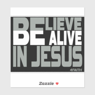 Believe in Jesus