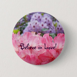 Believe in Love! buttons Pink Purple Rhodie Floral
