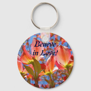 Believe in Love! keychain Pink Dogwood Flowers