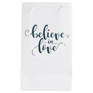 Believe in Love Valentine Calligraphy Gift Bag