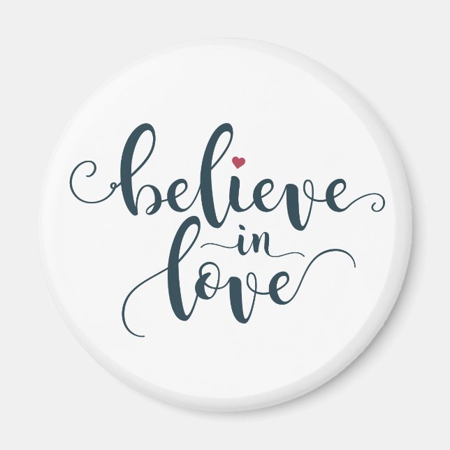 Believe in Love Valentine Calligraphy | Magnet (Front)