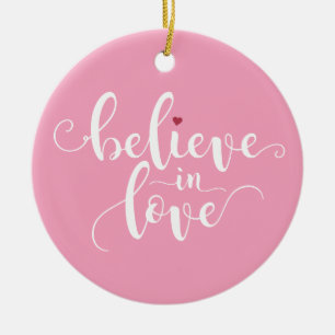 Believe in Love Valentine Calligraphy   Ornament