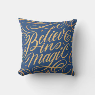 Believe in Magic Calligraphy Pillow