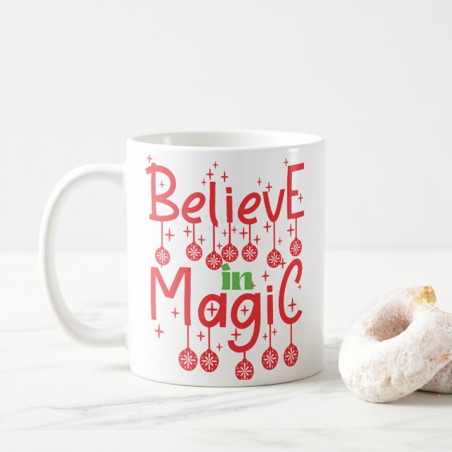 Believe in Magic Quote of Christmas Coffee Mug (With Donut)