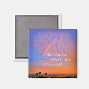 “Believe in magic” quote rainbow sunrise photo Magnet