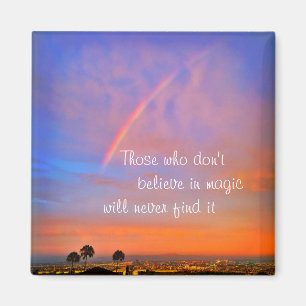 “Believe in magic” quote rainbow sunrise photo Magnet