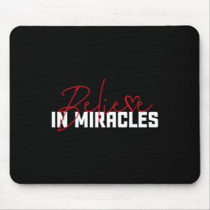 Believe In Miracles. Blood Cancer Awareness 1 Mouse Pad