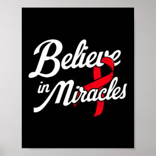 Believe In Miracles. Blood Cancer Awareness Poster