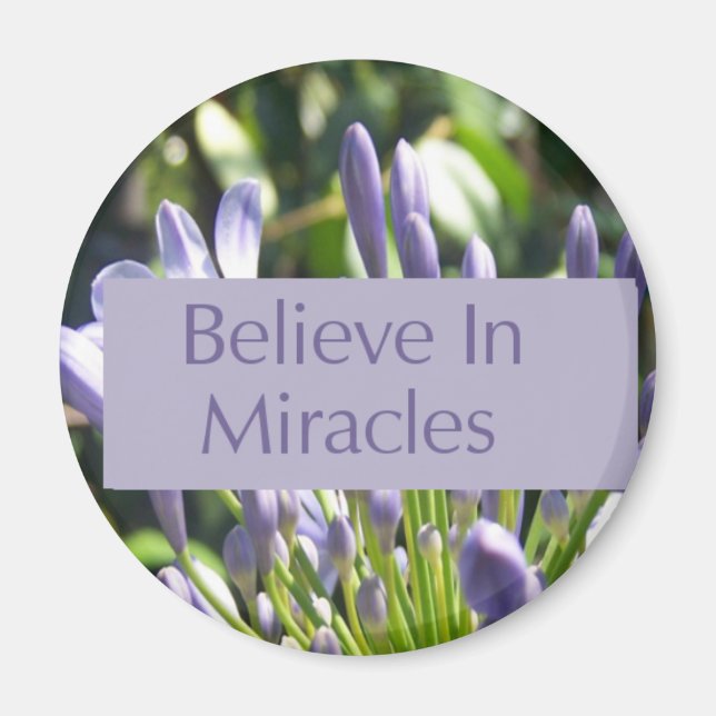 Believe In Miracles Magnet (Front)