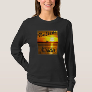 Believe In Miracles T-Shirt
