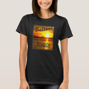 Believe In Miracles T-Shirt
