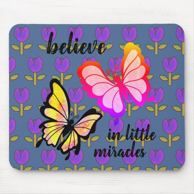 Believe in Miracles Vibrant Rainbow Butterfly Mouse Pad (Front)