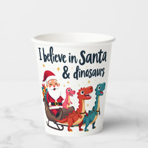 believe in Santa and dinosaurs (Santa riding dinos Paper Cups