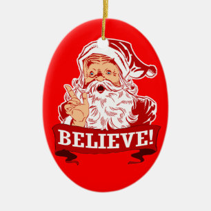 Believe In Santa Claus Christmas Ceramic Ornament