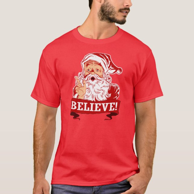 Believe In Santa Claus T-Shirt (Front)