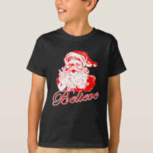 Believe in Santa T-Shirt