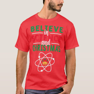 Believe In Science And Christmas Xmas Bells Atom S T-Shirt
