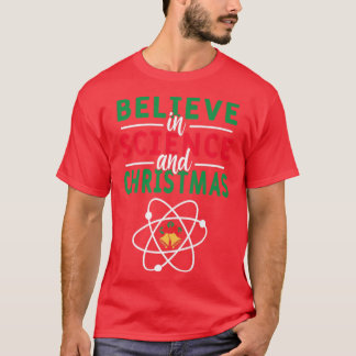 Believe In Science And Christmas Xmas Bells Atom S T-Shirt