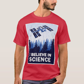 Believe in Science T-Shirt