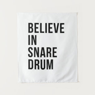 Believe in Snare drum Tapestry