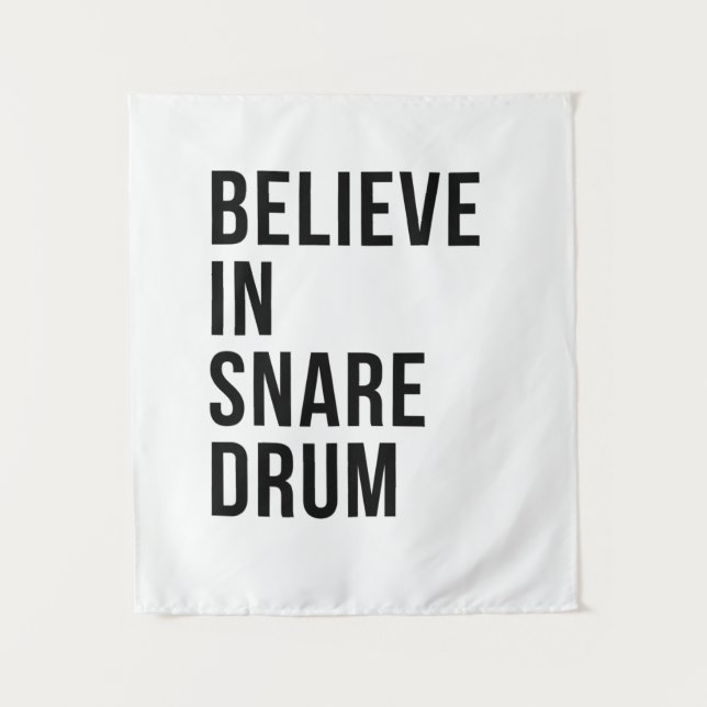 Believe in Snare drum Tapestry (Front)