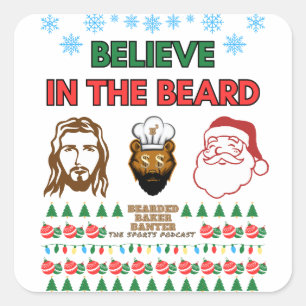 Believe In The Beard Square Sticker