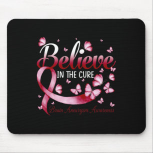 Believe In The Cure Brain Aneurysm Awareness Butte Mouse Pad
