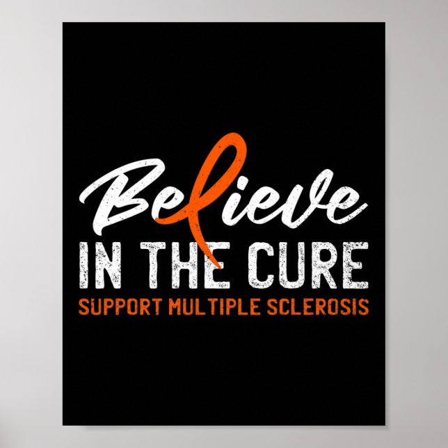 Believe In The Cure Ms Multiple Sclerosis Awarenes Poster (Front)