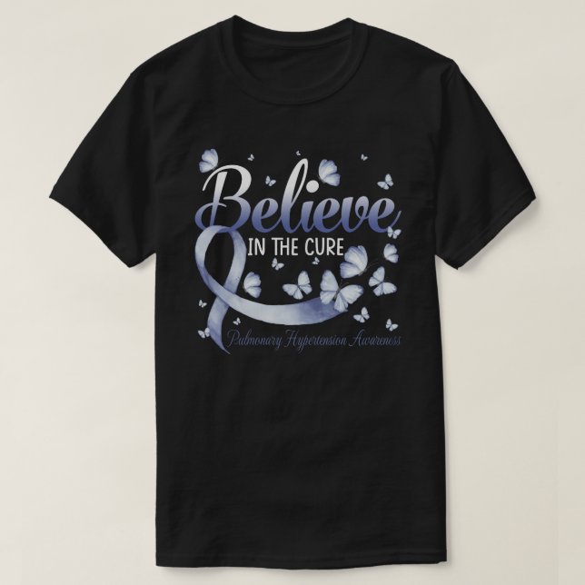 Believe In The Cure Pulmonary Hypertension Awarene T-Shirt (Design Front)