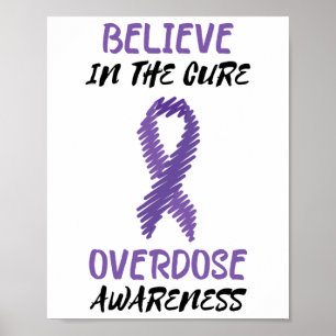 Believe In The Cure Purple Ribbon Overdose Awarene Poster