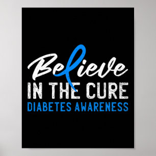 Believe In The Cure T1d Type 1 Diabetes Awareness Poster